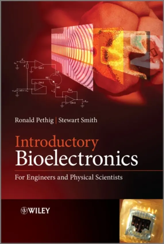 Introductory Bioelectronics - Pethig, Ronald R. (Systems, The University of Edinburgh) a Smith, Stewart (RCUK Academic Fellow)
