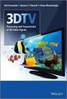3DTV - Fernando, Anil (CVSSP, University of Surrey, UK) a Worrall, Stewart T. (Ericsson Television, UK) a Ekmekciodlu, Erhan (CVSSP, University of Surrey, UK)