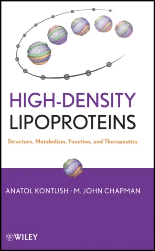 High-Density Lipoproteins (Structure, Metabolism, Function and Therapeutics) - Anatol Kontush