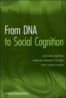 From DNA to Social Cognition