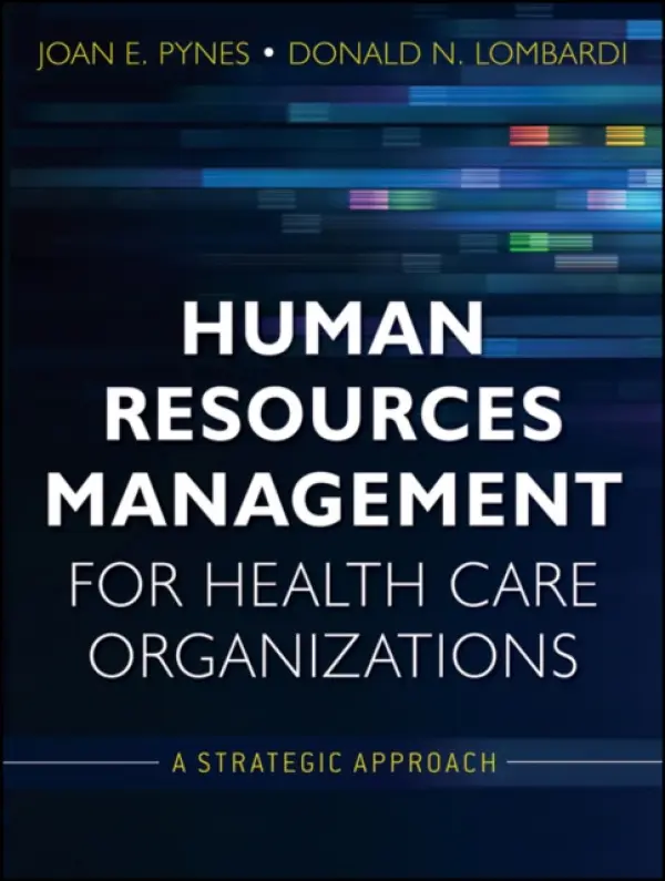 Human Resources Management for Health Care Organizations - Pynes, Joan E. a Lombardi, Donald N.