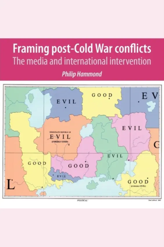 Framing Post-Cold War Conflicts - Hammond, Philip