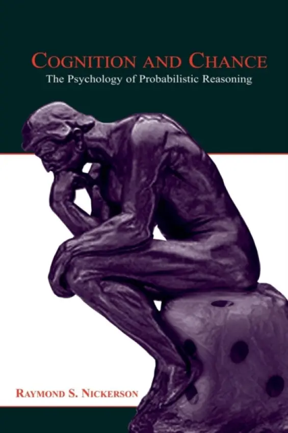 Cognition and Chance - Nickerson, Raymond S.