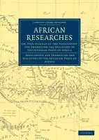 African Researches - Association for Promoting the Discovery of the Interior Parts of Africa