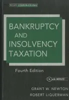 Bankruptcy and Insolvency Taxation - Newton, Grant W. (Pepperdine University) a Liquerman, Robert