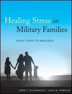 Healing Stress in Military Families - DeCarvalho, Lorie T. (Central Valley General Hospital, Hanford, CA) a Whealin, Julia M. (Veteran's Affairs Pacific Island Health Care Network, Honolulu, HI)