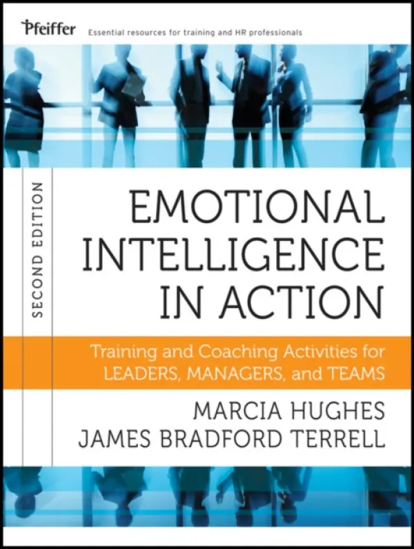 Emotional Intelligence in Action - Hughes, Marcia a Terrell, James Bradford
