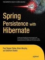 Spring Persistence with Hibernate - Fisher, Paul a Murphy, Brian D.