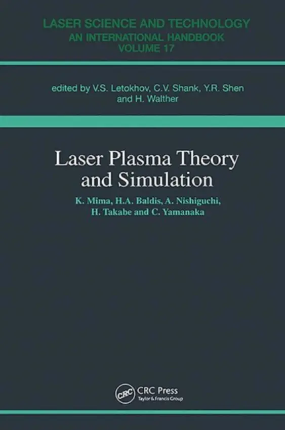Laser Plasma Theory and Simulation - Baldis, Hector A.