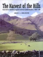 Harvest of the Hills - Winchester, Angus J.L. (Senior Lecturer in History, Lancaster University)