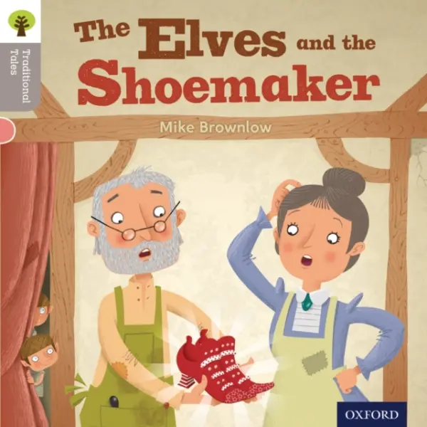 Oxford Reading Tree Traditional Tales: Level 1: The Elves and the Shoemaker - Brownlow, Mike a Gamble, Nikki a Heapy, Teresa