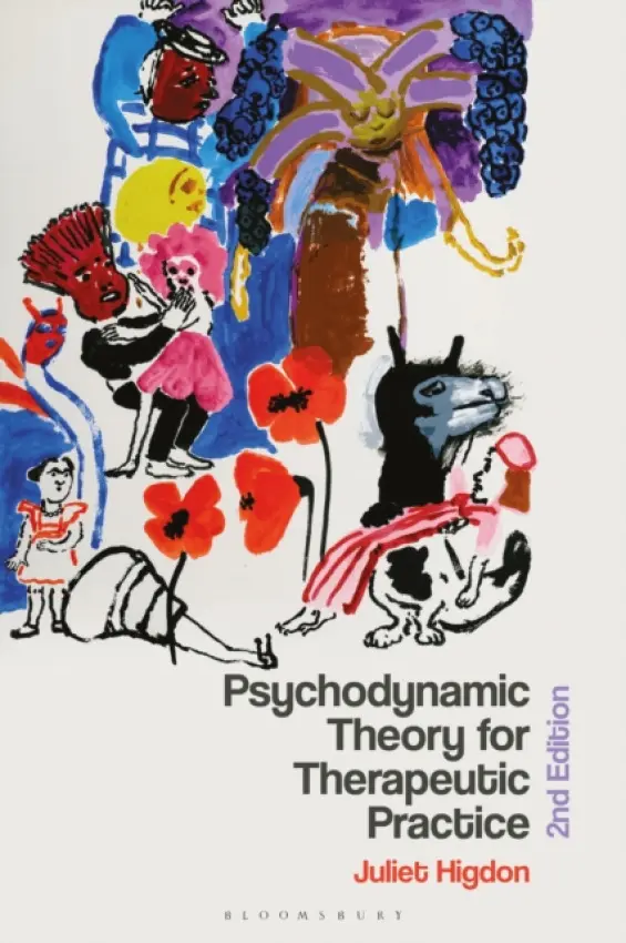 Psychodynamic Theory for Therapeutic Practice - Higdon, Juliet