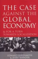 Case Against the Global Economy