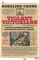 Violent Victorians - Crone, Rosalind