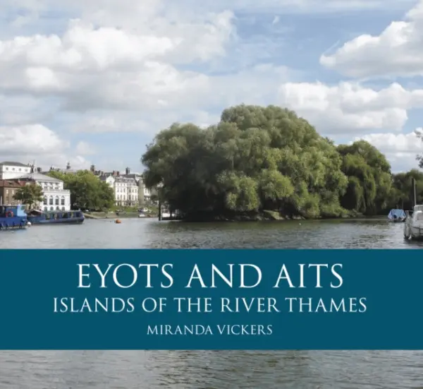 Eyots and Aits - Vickers, Miranda
