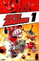 Super Dinosaur Volume 1 - Kirkman, Robert