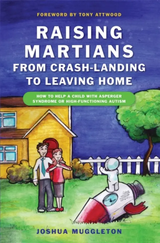 Raising Martians - from Crash-landing to Leaving Home - Muggleton, Joshua