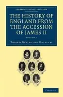 History of England from the Accession of James II - Macaulay, Thomas Babington