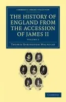 History of England from the Accession of James II - Macaulay, Thomas Babington