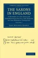 Saxons in England - Kemble, John Mitchell