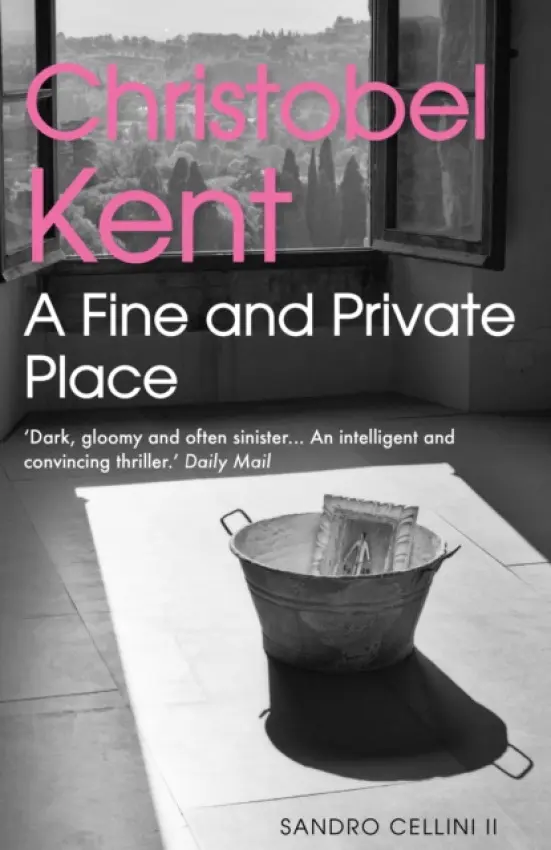 Fine and Private Place - Kent, Christobel (Author)