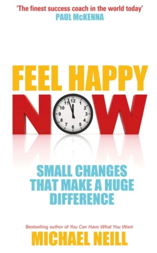 Feel Happy Now - Neill, Michael
