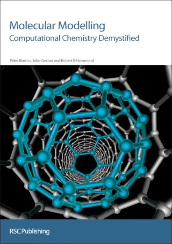 Molecular Modelling - Bladon, Peter (University of Strathclyde, UK) a Gorton, John (Gorton Systems, UK) a Hammond, Robert B