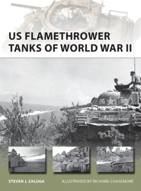 US Flamethrower Tanks of World War II - Zaloga, Steven J. (Author)