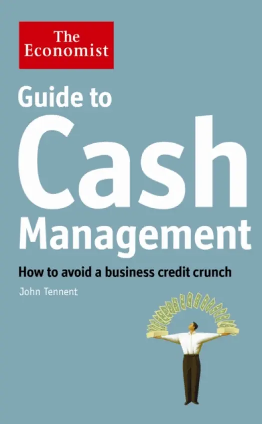 Economist Guide to Cash Management - Tennent, John