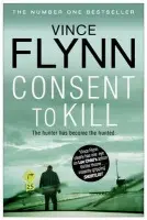 Consent To Kill - Vince Flynn