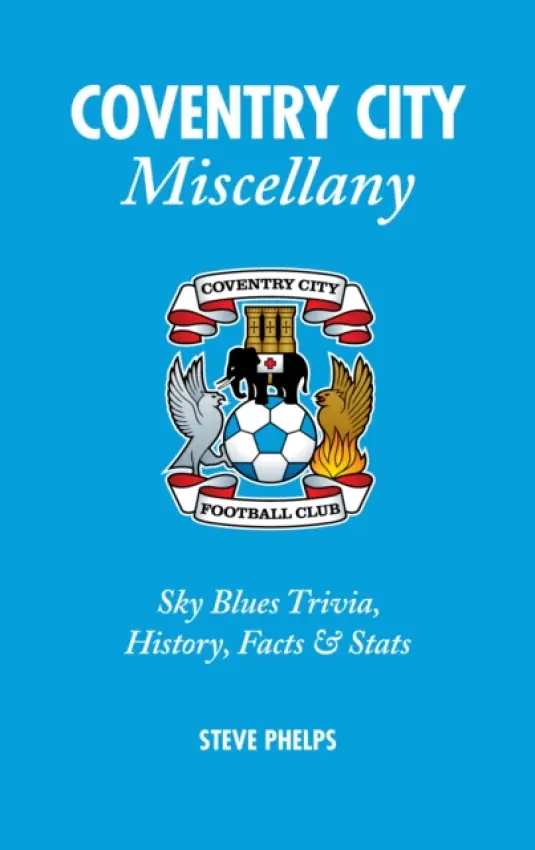Coventry City Miscellany - Phelps, Steve