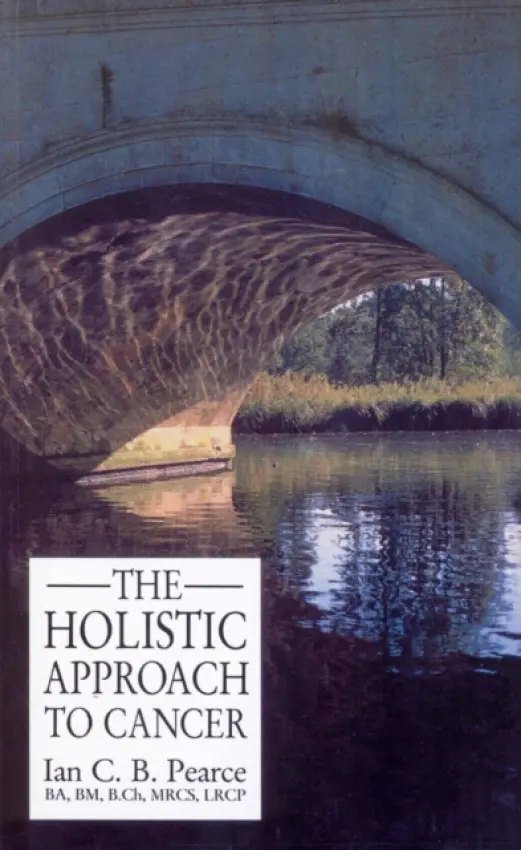 Holistic Approach To Cancer - Pearce, Ian