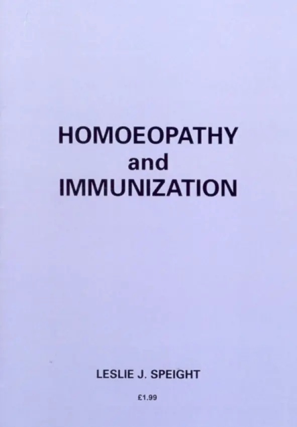 Homoeopathy And Immunization - Speight, Leslie J
