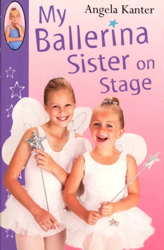 My Ballerina Sister On Stage - Kanter, Angela
