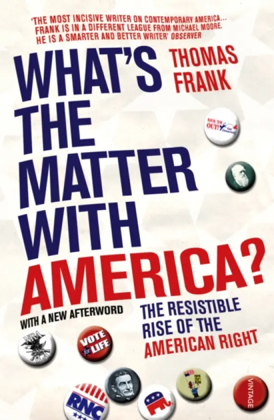 What's The Matter With America? - Frank, Thomas