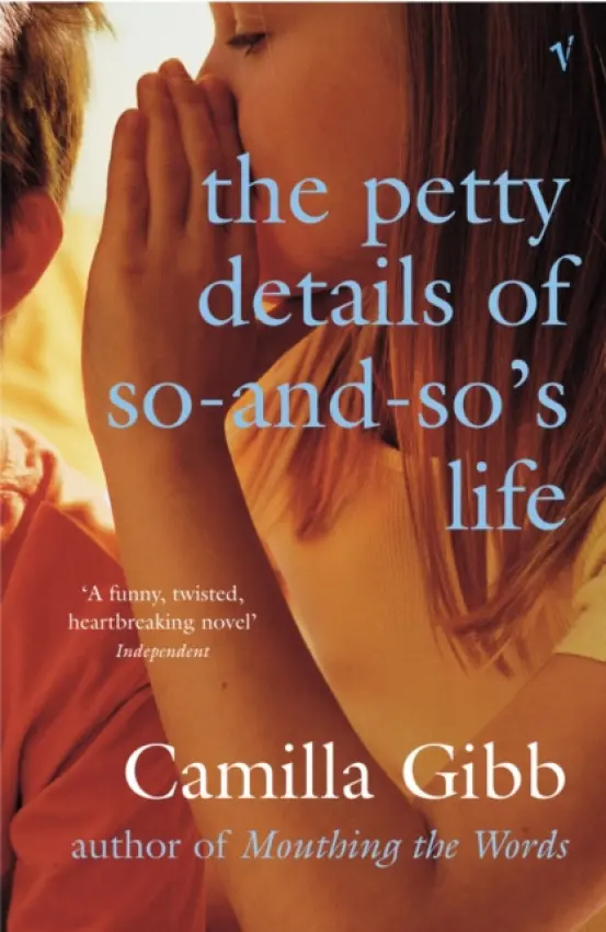 Petty Details of So-and-So's Life - Gibb, Camilla