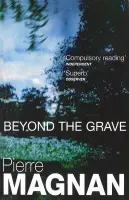 Beyond The Grave - Magnan, Pierre