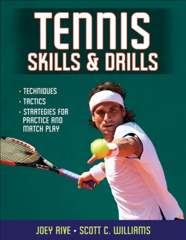 Tennis Skills & Drills - Rive, Joey a Williams, Scott C.