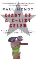 Diary Of A C-List Celeb - Hendy, Paul
