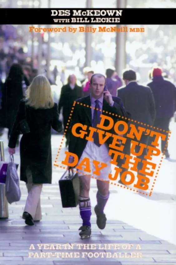 Don't Give Up The Day Job - Kckeown, Leckie
