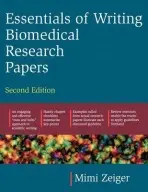 Essentials of Writing Biomedical Research Papers. Second Edition - Zeiger, Mimi