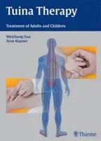 Tuina Therapy - Sun, Weizhong a Kapner, Arne