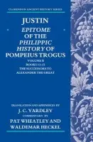Justin: Epitome of the Philippic History of Pompeius Trogus: Volume II: Books 13-15