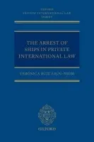 Arrest of Ships in Private International Law - Ruiz Abou-Nigm, Veronica (, School of Law, Sheffield University)
