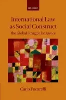 International Law as Social Construct - Focarelli, Carlo (Professor of International Law, University of Perugia)