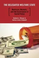 Delegated Welfare State - Morgan, Kimberly J. a Campbell, Andrea Louise