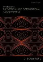 Introduction to Theoretical and Computational Fluid Dynamics - Pozrikidis, Constantine (Professor of Fluid Mechanics and Numerical Computation, Professor of Fluid Mechanics and Numerical Computation, University of California at San Diego)