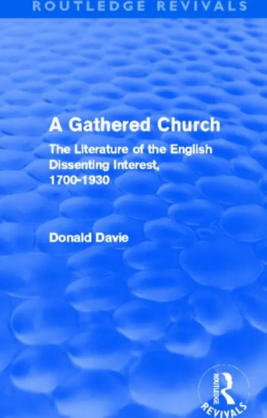 Gathered Church (Routledge Revivals) - Davie, Donald