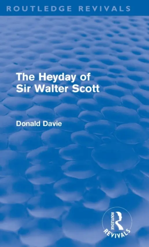 Heyday of Sir Walter Scott - Davie, Donald