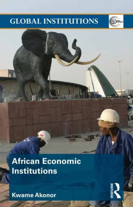 African Economic Institutions - Akonor, Kwame (Seton Hall University, USA)